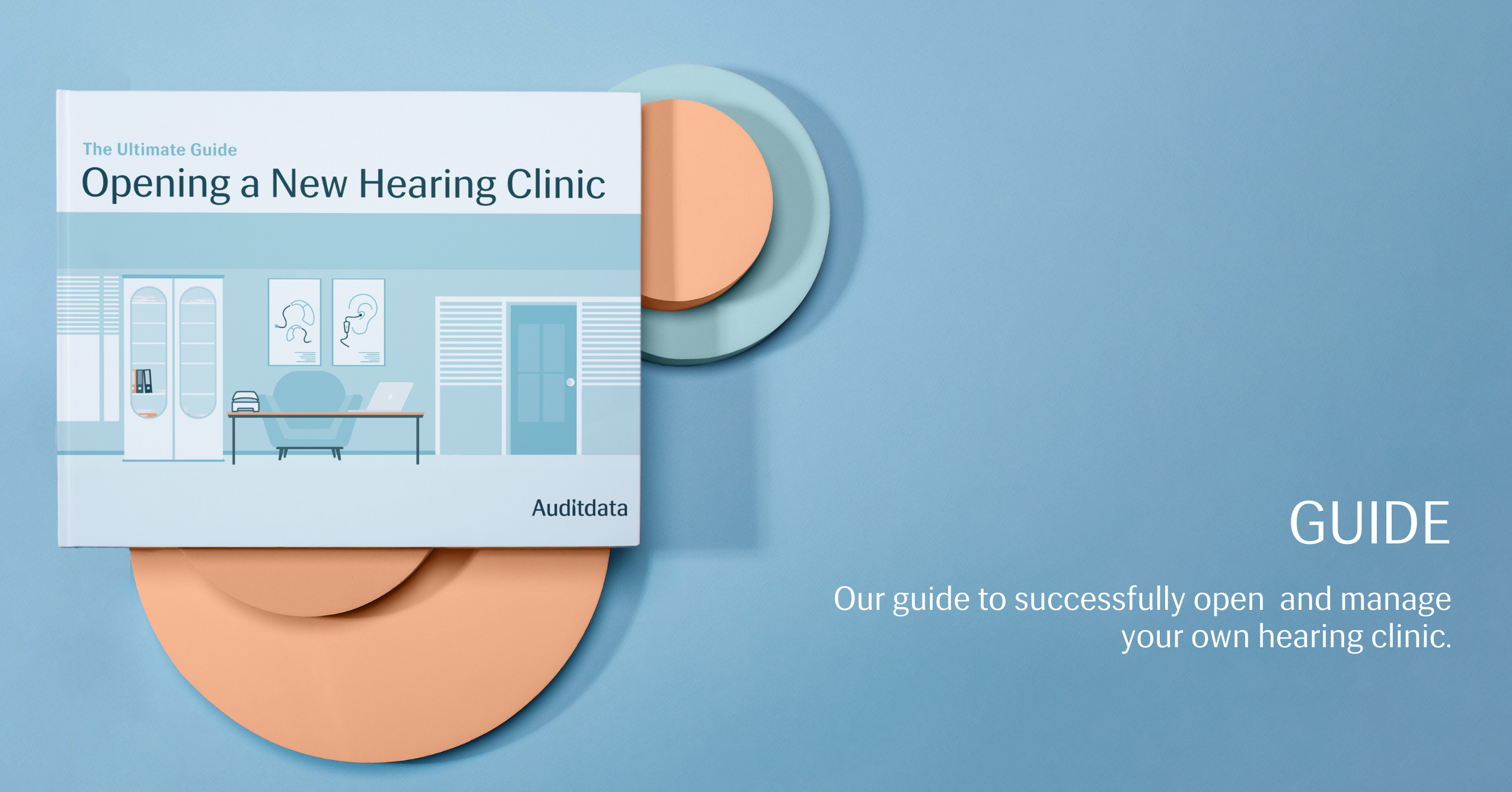 How to Open a New Hearing Clinic - The Ultimate Guide - Auditdata