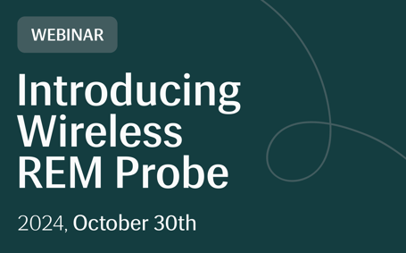 Introducing Wireless REM Probe, How Modernized Technology Delivers Enhanced Patient Comfort - Image