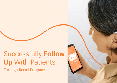 How to Successfully Follow Up with Patients Through Recall Programs - Image