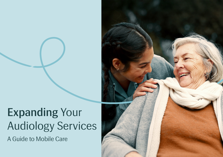  Unlock New Patient Markets with Mobile Audiology