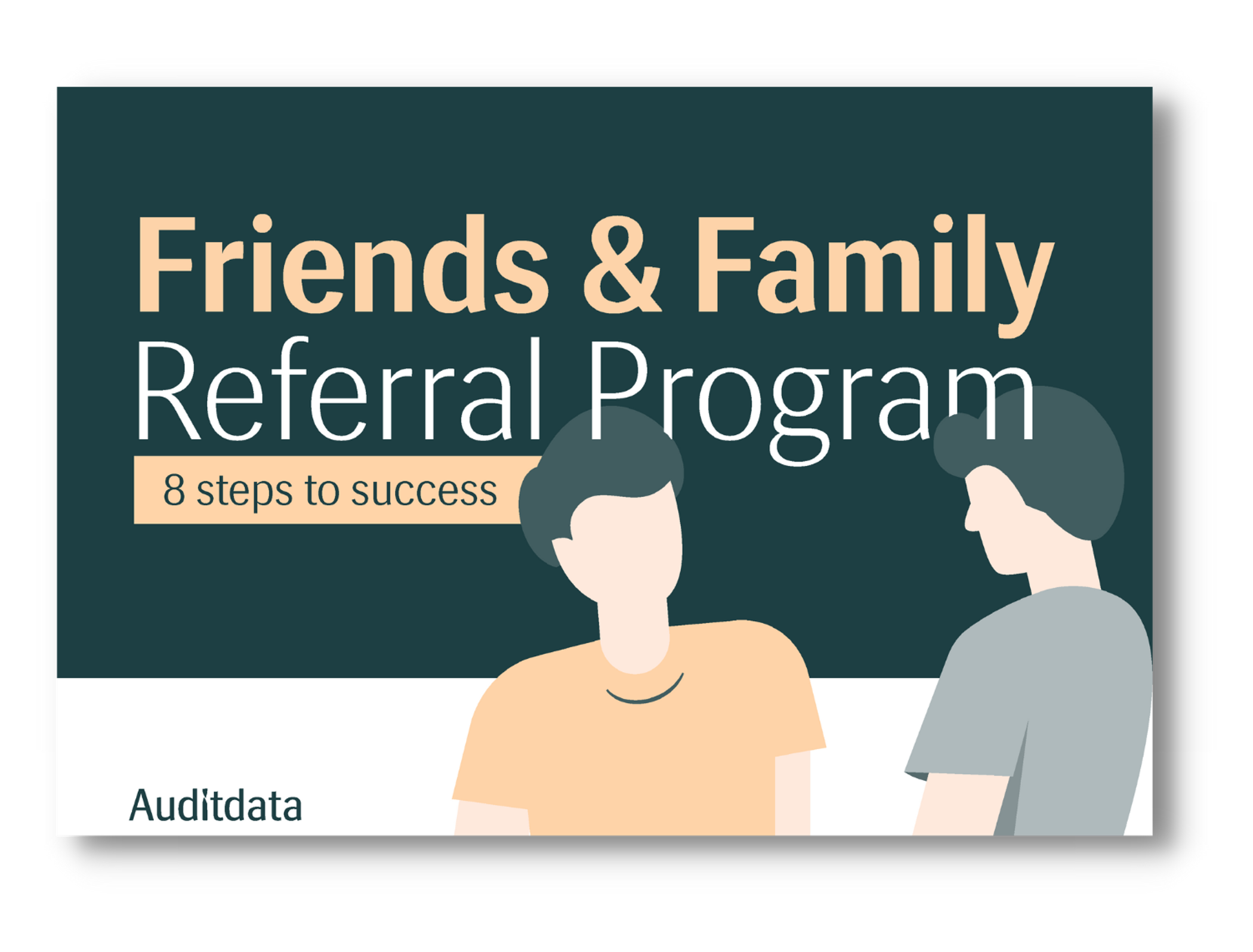 8 steps to a successful friends and family referral program - Guide ...